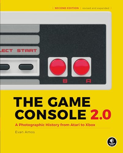 The Game Console 2.0: A Photographic History from Atari to Xbox von No Starch Press